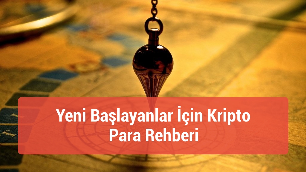 Yeni Başlayanlar İçin Kripto Para Rehberi