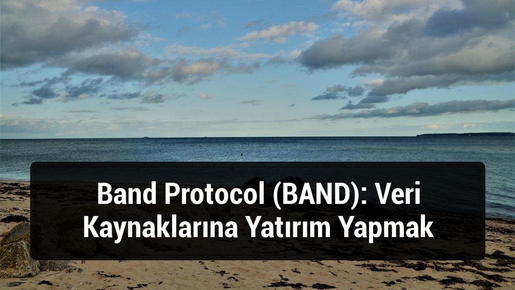 Band Protocol (BAND): Veri Kaynaklarına Yatırım Yapmak