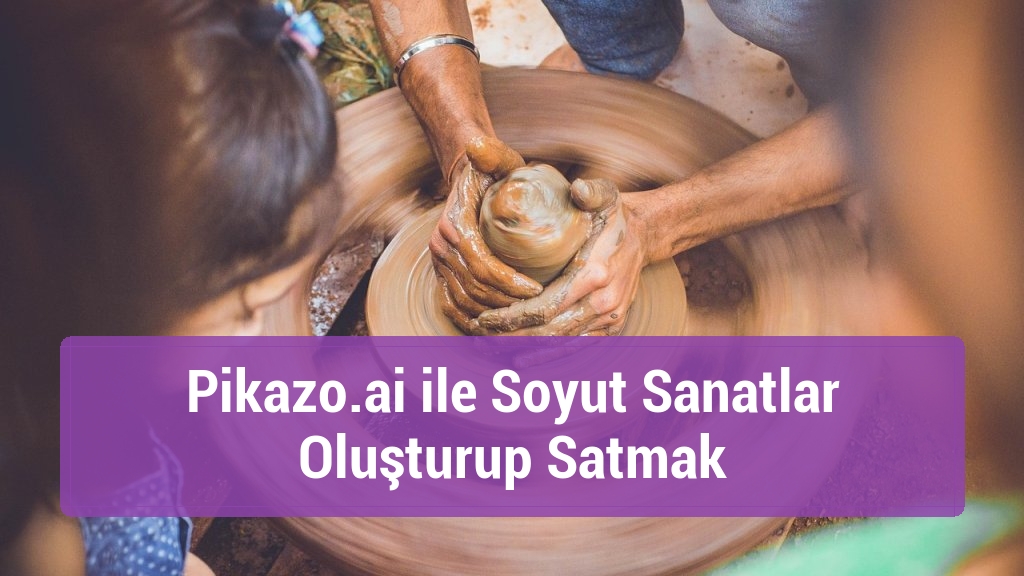Pikazo.ai ile Soyut Sanatlar Oluşturup Satmak